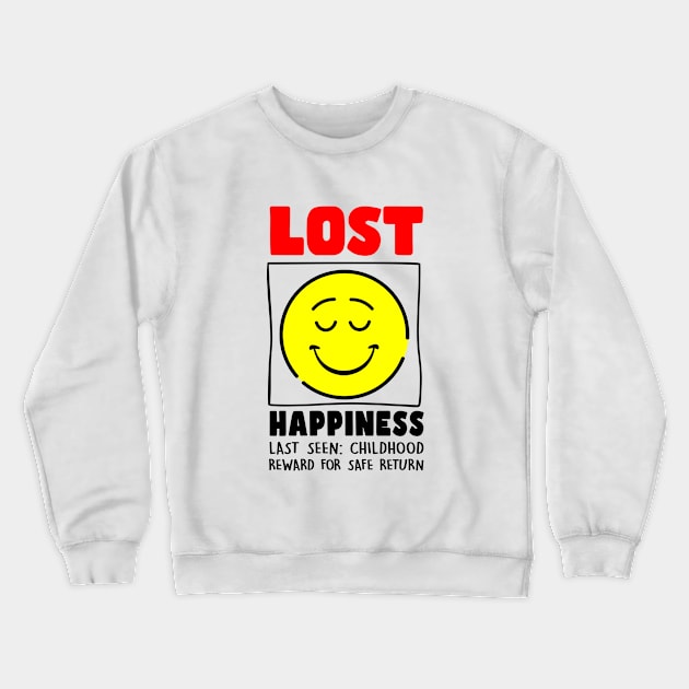 In search of happiness Crewneck Sweatshirt by My Happy-Design